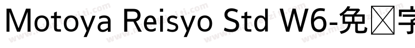 Motoya Reisyo Std W6字体转换